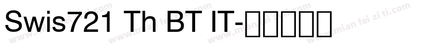 Swis721 Th BT IT字体转换